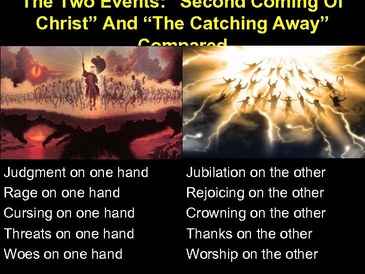 The Two Events: “Second Coming Of Christ” And “The Catching Away” Compared Judgment on