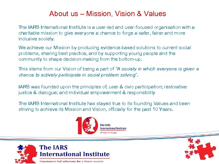 About us – Mission, Vision & Values The IARS International Institute is a user-led