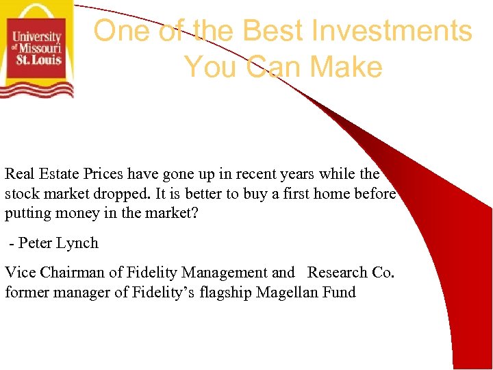 One of the Best Investments You Can Make Real Estate Prices have gone up