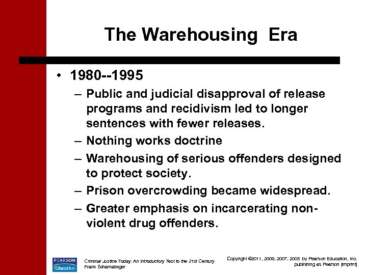 The Warehousing Era • 1980 --1995 – Public and judicial disapproval of release programs