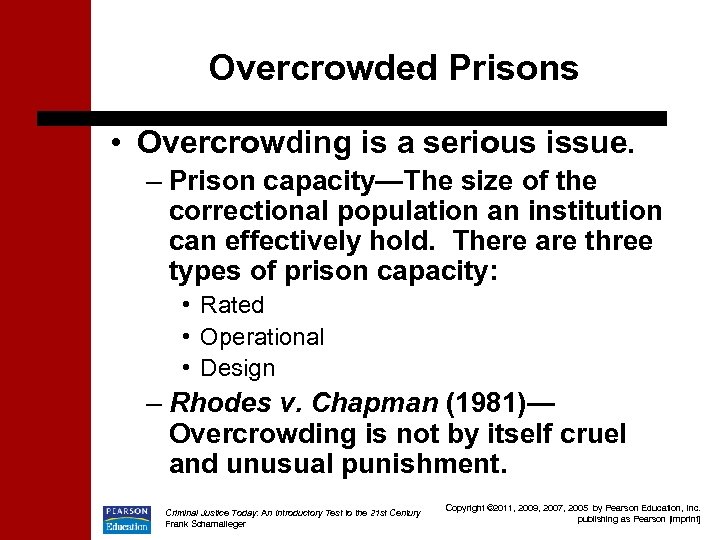 Overcrowded Prisons • Overcrowding is a serious issue. – Prison capacity—The size of the