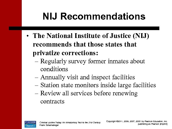 NIJ Recommendations • The National Institute of Justice (NIJ) recommends that those states that