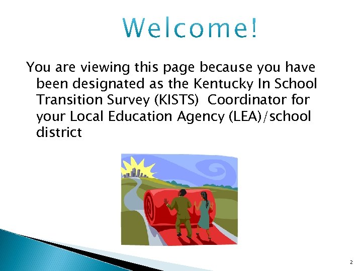 You are viewing this page because you have been designated as the Kentucky In