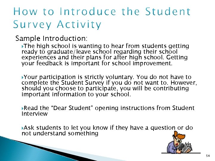 Sample Introduction: The high school is wanting to hear from students getting ready to