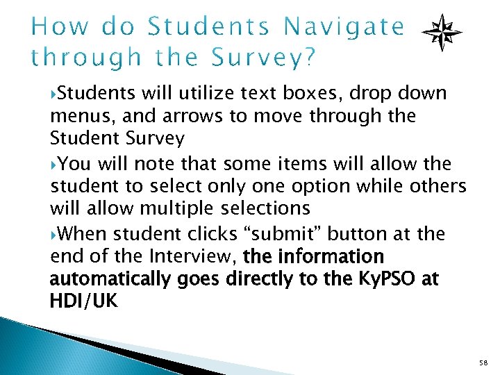  Students will utilize text boxes, drop down menus, and arrows to move through