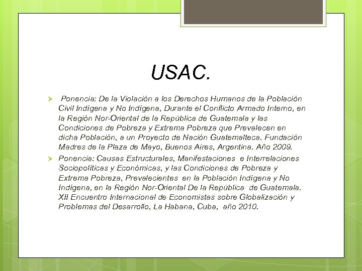 USAC. Ponencia: De la Violación a los Derechos Humanos de la Población Civil Indígena