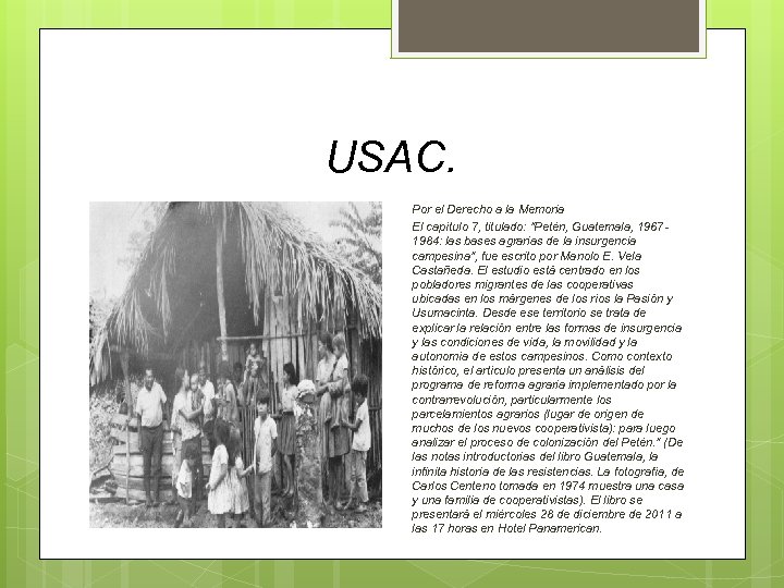 USAC. Por el Derecho a la Memoria El capítulo 7, titulado: 