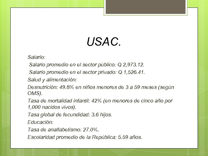 USAC. Salario: Salario promedio en el sector público: Q 2, 973. 12. Salario promedio