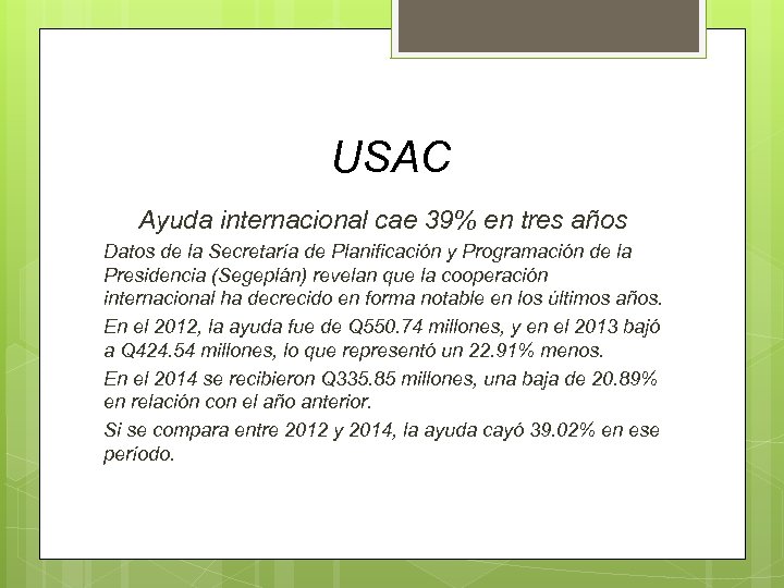 USAC Ayuda internacional cae 39% en tres años Datos de la Secretaría de Planificación