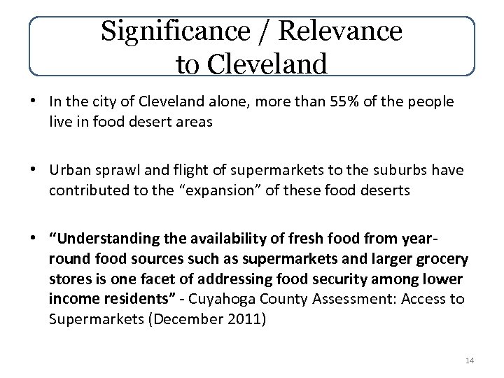 Significance / Relevance to Cleveland • In the city of Cleveland alone, more than