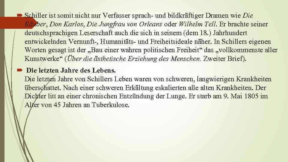  Schiller ist somit nicht nur Verfasser sprach- und bildkräftiger Dramen wie Die Räuber,