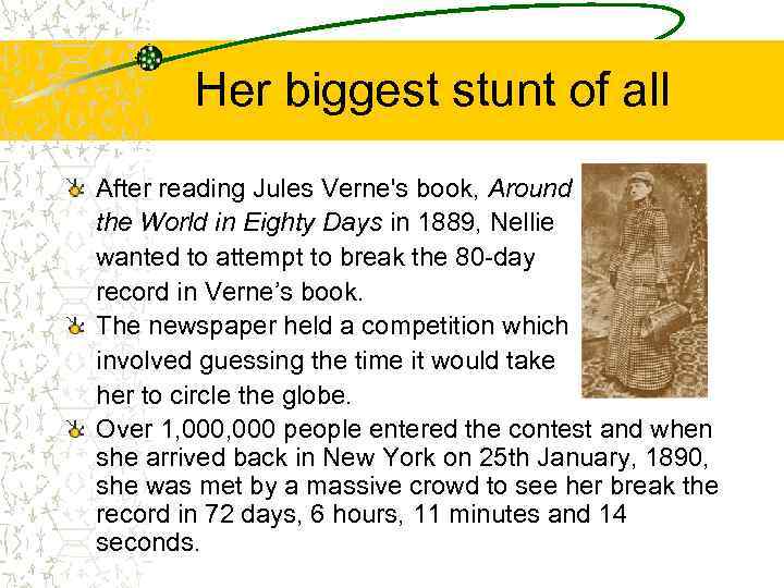 Her biggest stunt of all After reading Jules Verne's book, Around the World in