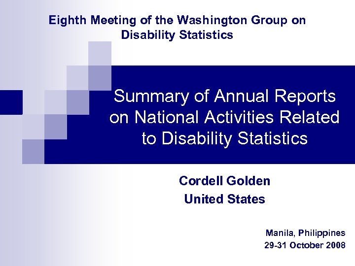 Eighth Meeting of the Washington Group on Disability Statistics Summary of Annual Reports on