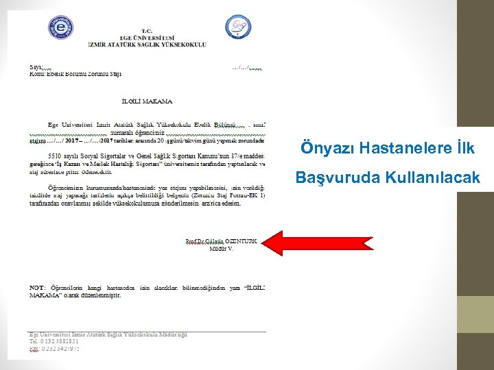 Önyazı Hastanelere İlk Başvuruda Kullanılacak 