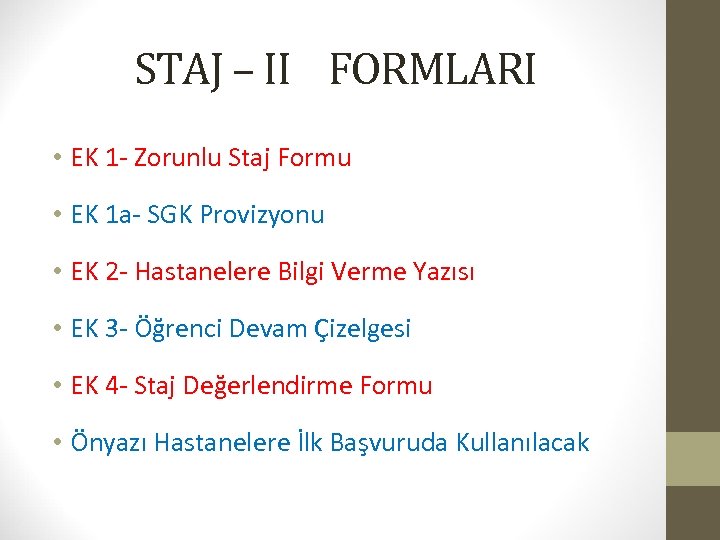 STAJ – II FORMLARI • EK 1 - Zorunlu Staj Formu • EK 1