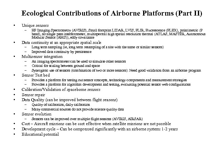 Ecological Contributions of Airborne Platforms (Part II) • Unique sensors – • Data continuity