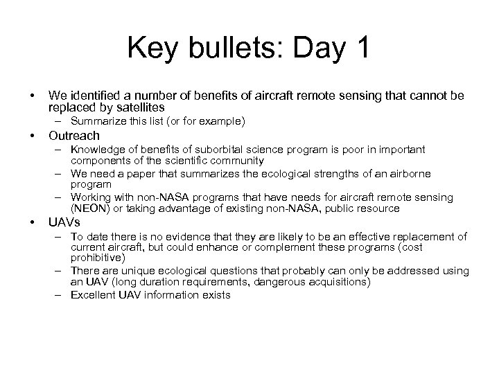 Key bullets: Day 1 • We identified a number of benefits of aircraft remote