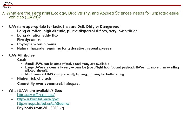 3. What are the Terrestrial Ecology, Biodiversity, and Applied Sciences needs for unpiloted aerial