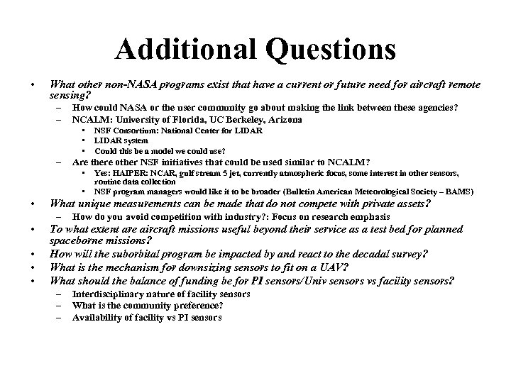 Additional Questions • What other non-NASA programs exist that have a current or future