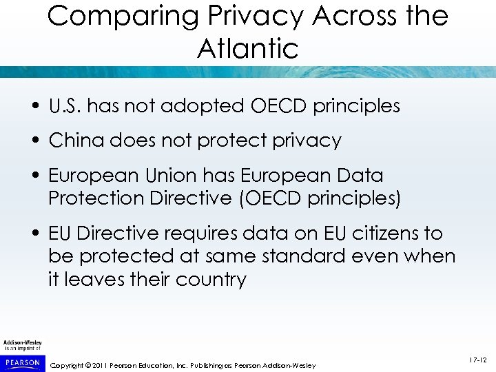 Comparing Privacy Across the Atlantic • U. S. has not adopted OECD principles •