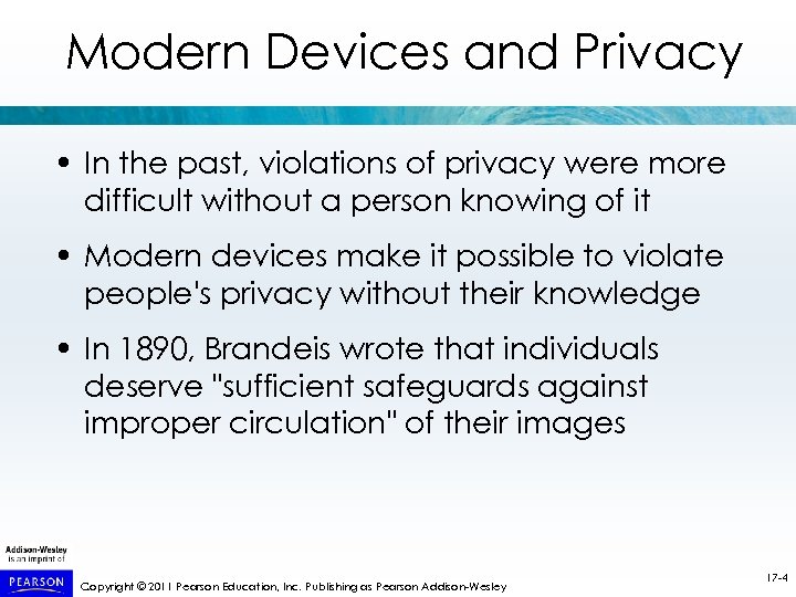 Modern Devices and Privacy • In the past, violations of privacy were more difficult