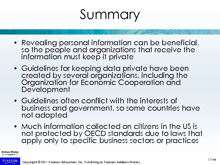Summary • Revealing personal information can be beneficial, so the people and organizations that