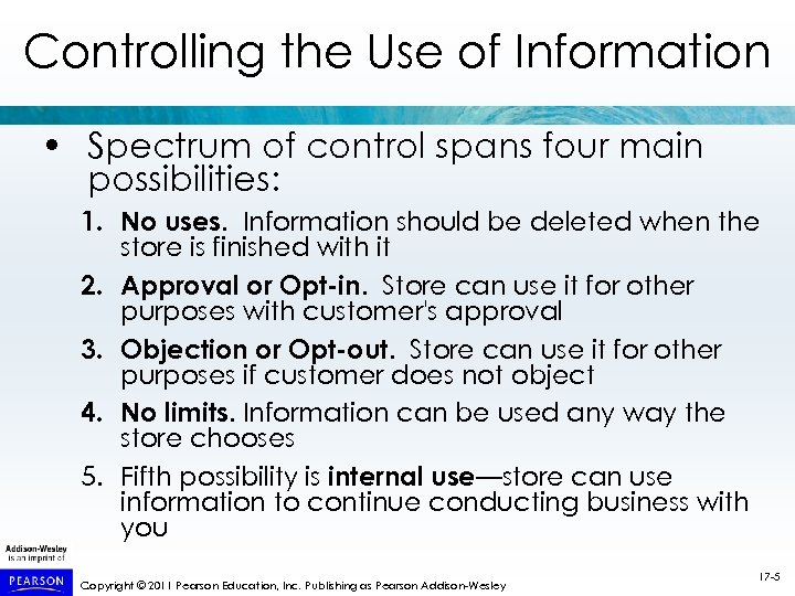 Controlling the Use of Information • Spectrum of control spans four main possibilities: 1.