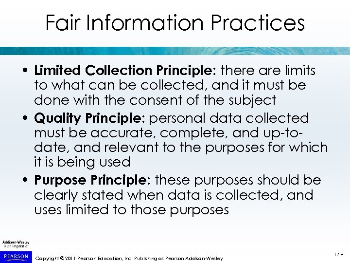 Fair Information Practices • Limited Collection Principle: there are limits to what can be