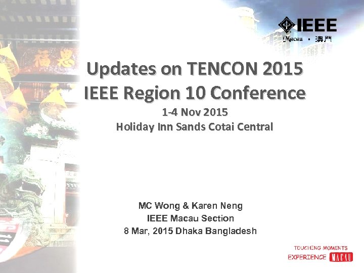 Updates on TENCON 2015 IEEE Region 10 Conference 1 -4 Nov 2015 Holiday Inn