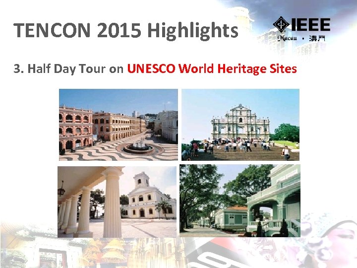 TENCON 2015 Highlights 3. Half Day Tour on UNESCO World Heritage Sites 