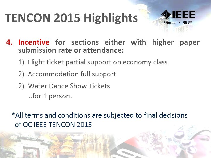 TENCON 2015 Highlights 4. Incentive for sections either with higher paper submission rate or