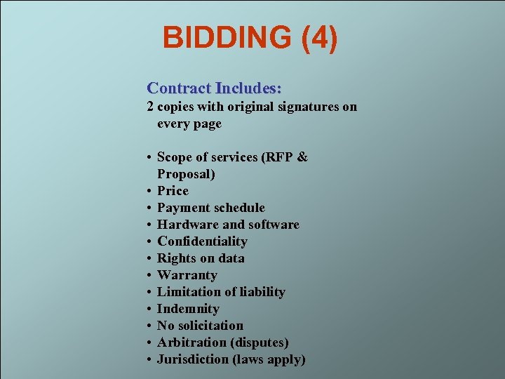 BIDDING (4) Contract Includes: 2 copies with original signatures on every page • Scope