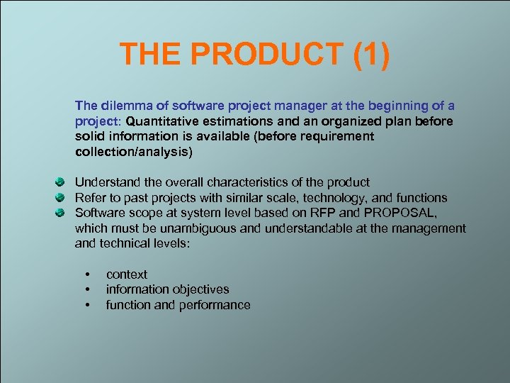 THE PRODUCT (1) The dilemma of software project manager at the beginning of a