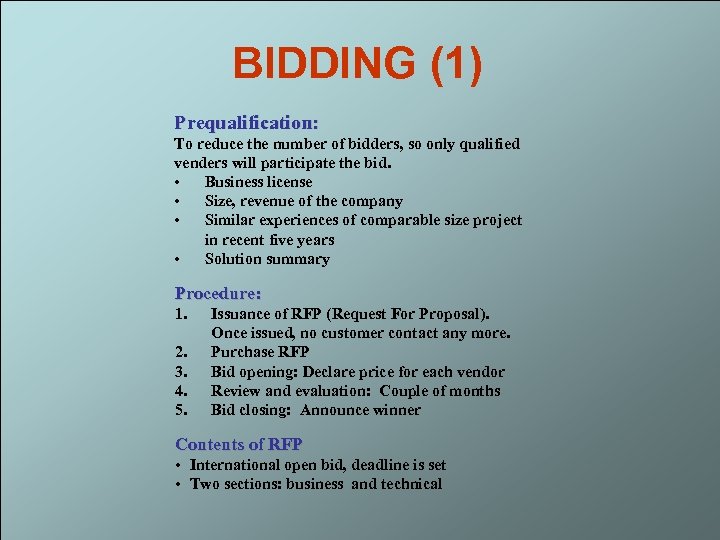 BIDDING (1) Prequalification: To reduce the number of bidders, so only qualified venders will