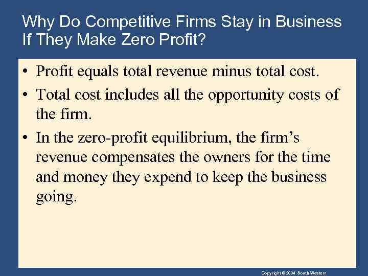 Why Do Competitive Firms Stay in Business If They Make Zero Profit? • Profit