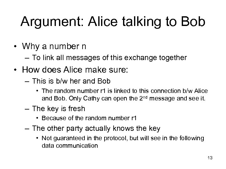 Argument: Alice talking to Bob • Why a number n – To link all