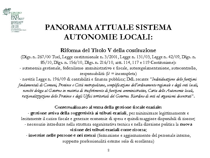 PANORAMA ATTUALE SISTEMA AUTONOMIE LOCALI: Riforma del Titolo V della costituzione (Dlgs. n. 267/00