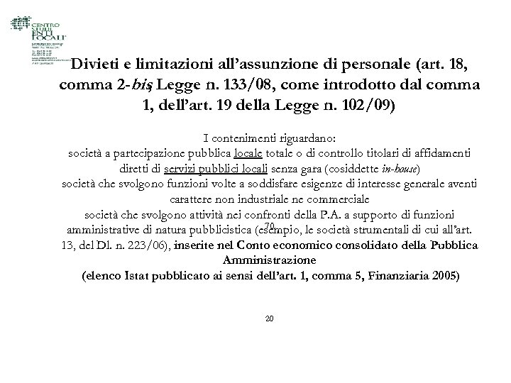 Divieti e limitazioni all’assunzione di personale (art. 18, comma 2 -bis Legge n. 133/08,
