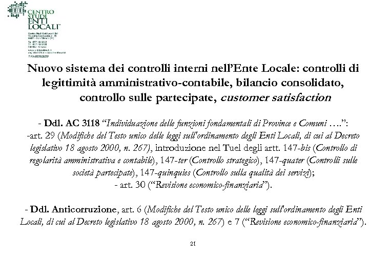Nuovo sistema dei controlli interni nell’Ente Locale: controlli di legittimità amministrativo-contabile, bilancio consolidato, controllo