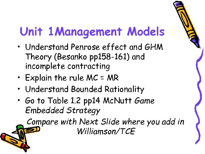 Unit 1 Management Models • Understand Penrose effect and GHM Theory (Besanko pp 158