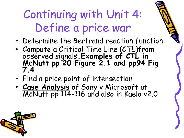Continuing with Unit 4: Define a price war • Determine the Bertrand reaction function