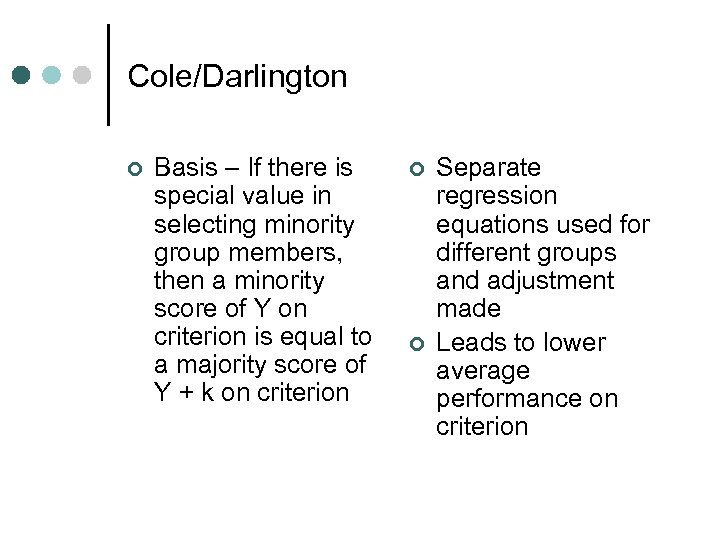 Cole/Darlington ¢ Basis – If there is special value in selecting minority group members,