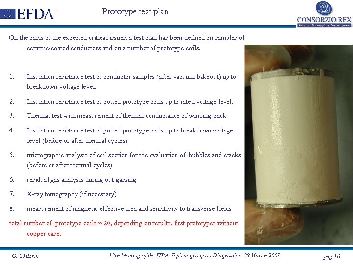 Prototype test plan On the basis of the expected critical issues, a test plan