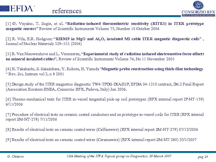 references [1] G. Vayakis, T. Sugie, at al. “Radiation-induced thermoelectric sensitivity (RITES) in ITER