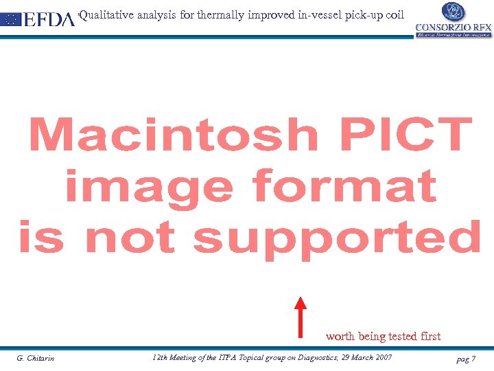 Qualitative analysis for thermally improved in-vessel pick-up coil worth being tested first G. Chitarin