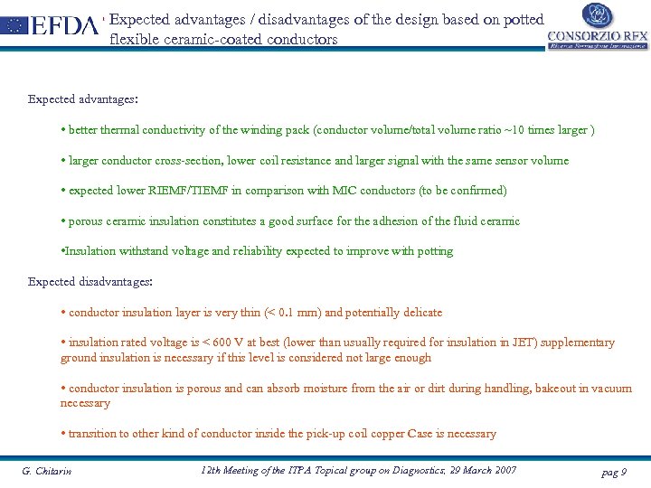 Expected advantages / disadvantages of the design based on potted flexible ceramic-coated conductors Expected
