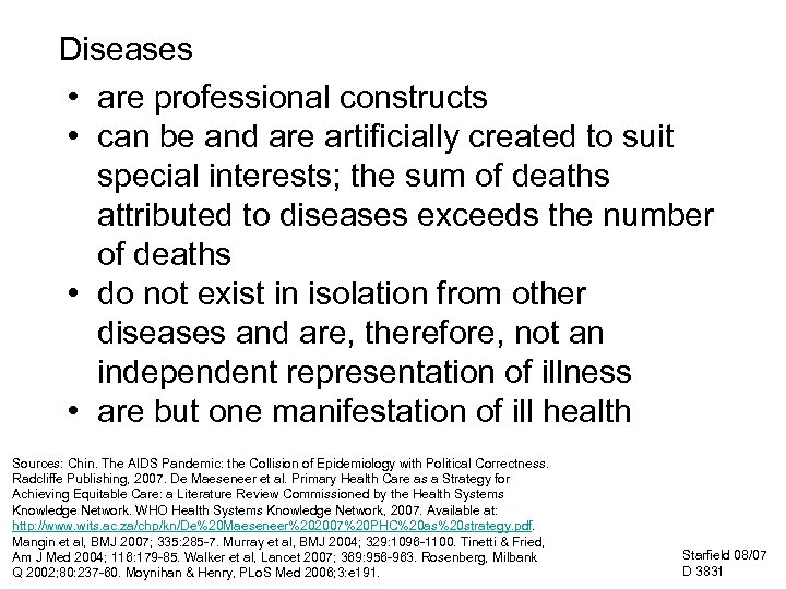 Diseases • are professional constructs • can be and are artificially created to suit