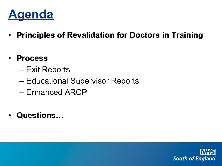 Agenda • Principles of Revalidation for Doctors in Training • Process – Exit Reports