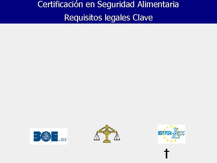 Certificación en Seguridad Alimentaria Requisitos legales Clave 