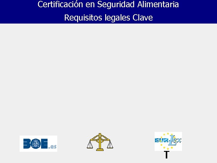 Certificación en Seguridad Alimentaria Requisitos legales Clave 